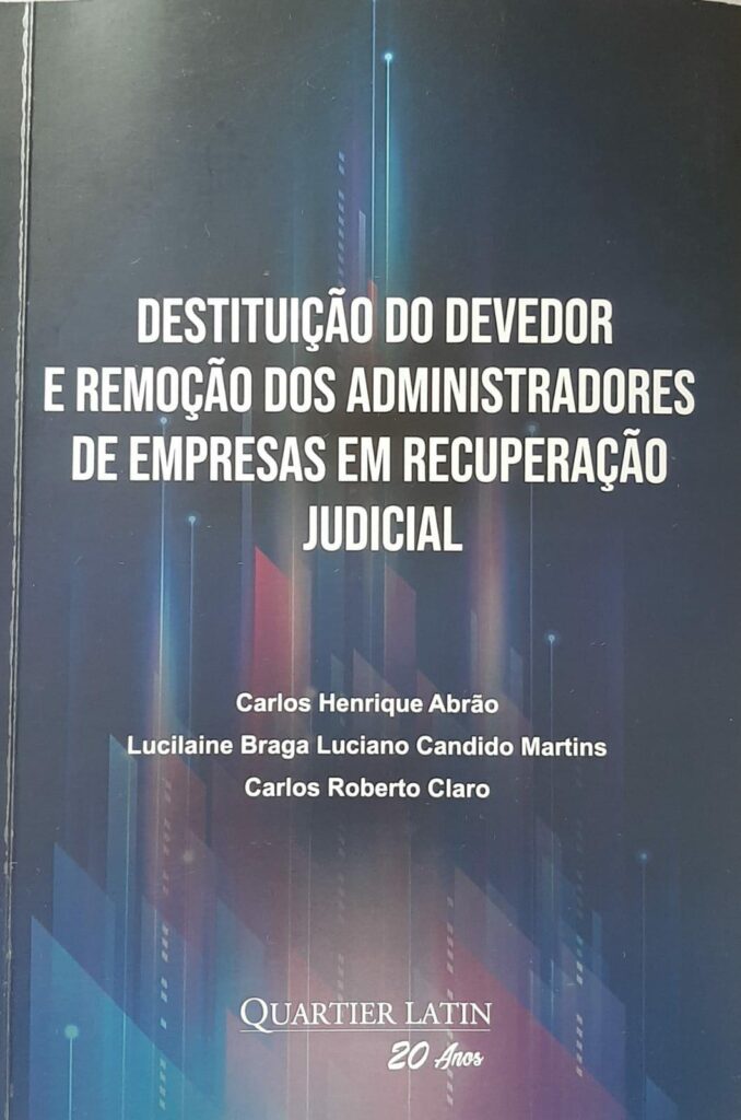 Hora Da Sentença De Decretação Da Abertura Judicial Da Falência - Destituição do Devedor e Remoção dos Administradores