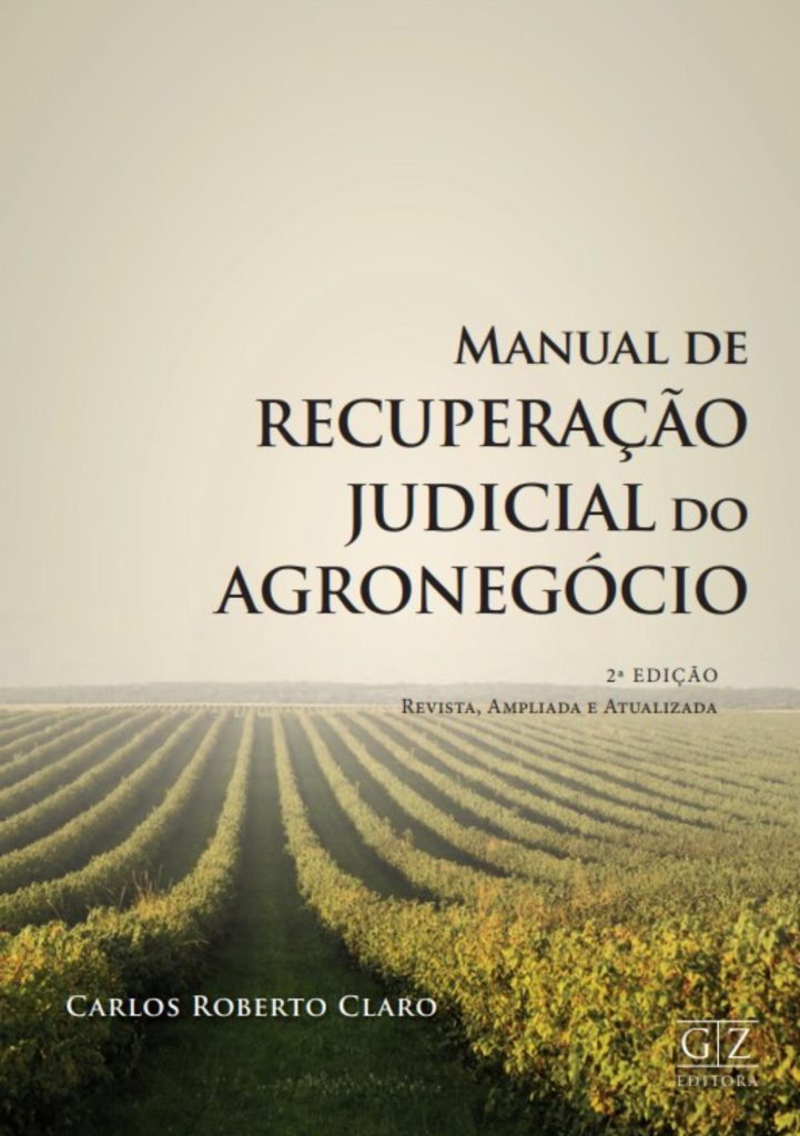 Reestruturação Empresarial Ou Falência - Manual de Recuperação Judicial do Agronegócio